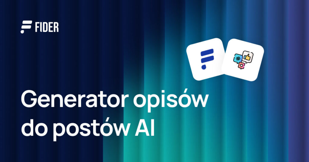 Generator opisów do postów AI: jak używać go dobrze
