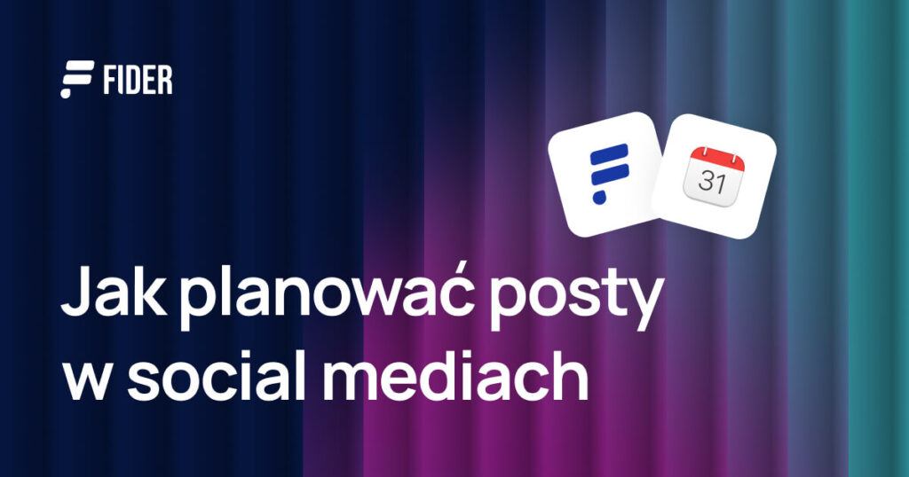 Jak planować posty w social mediach: krok po kroku na każdej platformie